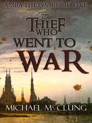 cover image of The Thief Who Went to War